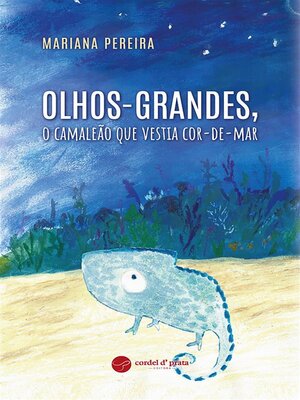 cover image of Olhos-Grandes, o camaleão que vestia cor-de-mar